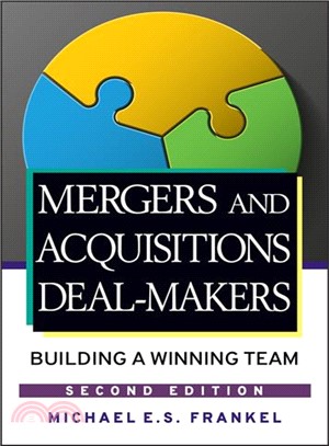 Mergers And Acquisitions Deal-Makers: Building A Winning Team, Second Edition