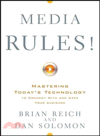MEDIA RULES! MASTERING TODAY'S TECHNOLOGY TO CONNECT WITH AND KEEP YOUR AUDIENCE