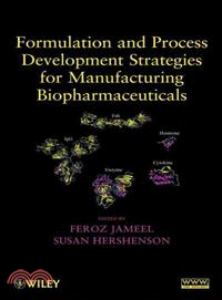 Formulation And Process Development Strategies For Manufacturing Biopharmaceuticals