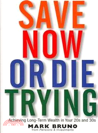 SAVE NOW OR DIE TRYING: ACHIEVING LONG-TER