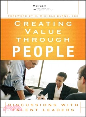 Creating Value Through People: Discussions With Talent Leaders