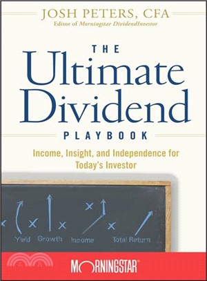 The Ultimate Dividend Playbook: Income, Insight, And Independence For Today'S Investor