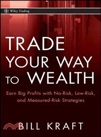 TRADE YOUR WAY TO WEALTH: EARN BIG PROFITS WITH N