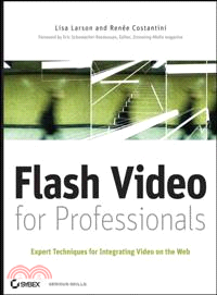 FLASH VIDEO FOR PROFESSIONALS: EXPERT TECHNIQUES FOR INTEGRATING VIDEO ON THE WEB