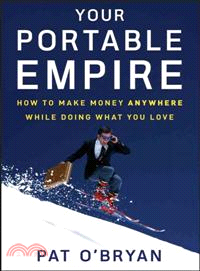 YOUR PORTABLE EMPIRE: HOW TO MAKE MONEY AN