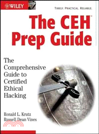 THE CEH PREP GUIDE: THE COMPREHENSIVE GUIDE TO CERTIFIED ETHICAL HACKING