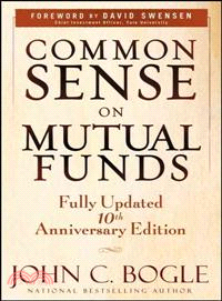 Common Sense On Mutual Funds, Fully Updated 10Th Anniversary Edition