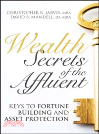 WEALTH SECRETS OF THE AFFLUENT: KEYS TO FORTUNE BUILDING AND ASSET PROTECTION