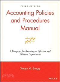Accounting Policies And Procedures Manual: A Blueprint For Running An Effective And Efficient Department, Fifth Edition
