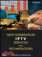 NEXT GENERATION IPTV SERVICES AND TECHNOLOGIES