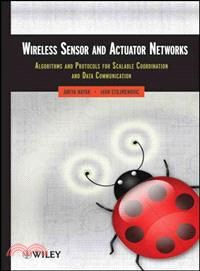 WIRELESS SENSOR AND ACTUATOR NETWORKS：ALGORITHMS AND PROTOCOLS FOR SCALABLE COORDINATION AND DATA COMMUNICATION