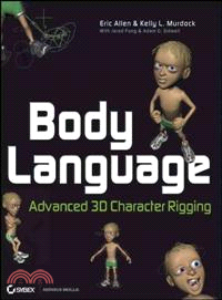 BODY LANGUAGE: ADVANCED 3D CHARACTER RIGGING +CD