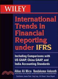 Wiley International Trends in Financial Reporting Under IFRS―Including Comparisons With US GAAP, China GAAP, and India Accounting Standards