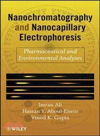 Nanochromatography And Nanocapillary Electrophor Esis: Pharmaceutical And Environmental Analyses