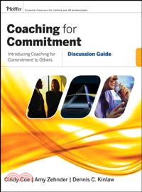 COACHING FOR COMMITMENT: DISCUSSION GUIDE