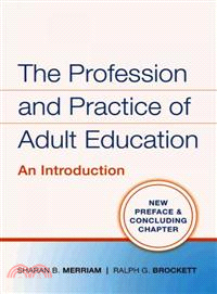 The Profession And Practice Of Adult Education: An Introduction