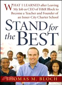 Stand for the best : what I learned after leaving my job as CEO of H&R Block to become a teacher and founder of an inner-city charter school
