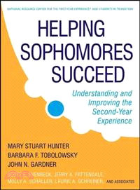 Helping Sophomores Succeed: Understanding And Improving The Second-Year Experience