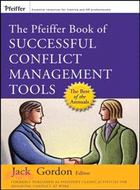 The Pfeiffer Book Of Successful Conflict Management Tools