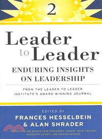 Leader To Leader 2:Enduring Insights On Leadershipfrom The Leader To Leader Institute'S Award-Winning Journal
