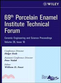69Th Porcelain Enamel Institute Technical Forum:Ceramic Engineering And Science Proceedings, Vol. 28, Issue 10