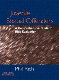 JUVENILE SEXUAL OFFENDERS: A COMPREHENSIVE GUIDE TO RISK EVALUATION