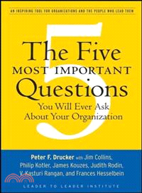 The Five Most Important Questions You Will Ever Ask About Your Organization