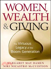 WOMEN, WEALTH & GIVING: THE VIRTUOUS LEGACY OF THE BOOM GENERATION