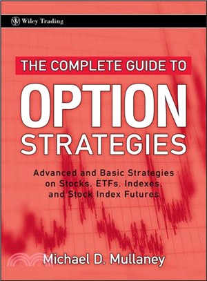 The Complete Guide To Option Strategies: Advanced And Basic Strategies On Stocks, Etfs, Indexes, Andstock Index Futures