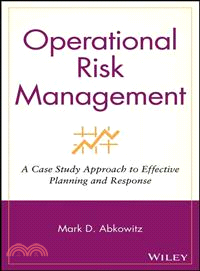 Operational Risk Management: A Case Study Approach To Effective Planning And Response
