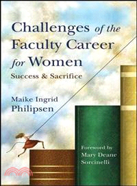 Challenges of the Faculty Career for Women: Success and Sacrifice