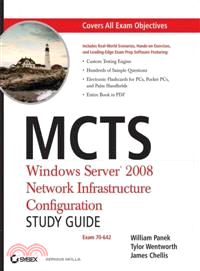 MCTS: WINDOWS SERVER 2008 NETWORK INFRASTRUCTURE CONFIGURATION STUDY GUIDE (EXAM 70-642, WITH CD)