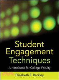 STUDENT ENGAGEMENT TECHNIQUES: A HANDBOOK FOR COLLEGE FACULTY