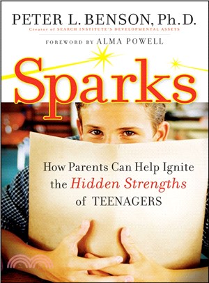Sparks: How Parents Can Ignite The Hidden Strengths Of Teenagers