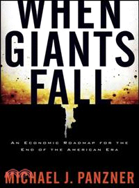 When Giants Fall ─ An Economic Roadmap for the End of the American Era