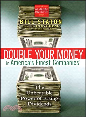 Double Your Money in America's Finest Companies—The Money Making Power of Rising Dividends