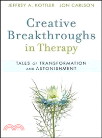 CREATIVE BREAKTHROUGHS IN THERAPY: TALES OF TRANSFORMATION AND ASTONISHMENT