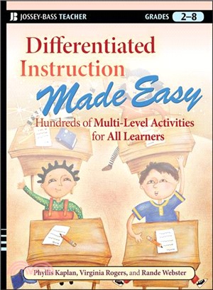 Differentiated Instruction Made Easy: Hundreds Of Multi-Level Activities For All Learners (Grades 2-8)