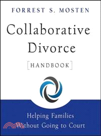 Collaborative Divorce Handbook: Helping Families Without Going To Court