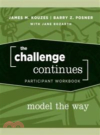 THE CHALLENGE CONTINUES: MODEL THE WAY PARTICIPANT WORKBOOK