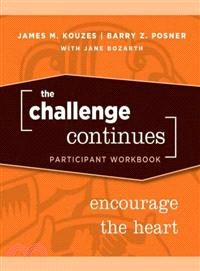 THE CHALLENGE CONTINUES: ENCOURAGE THE HEART PARTICIPANT WORKBOOK