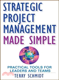 Strategic Project Management Made Simple ─ Practical Tools for Leaders and Teams