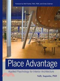 Place Advantage: Applied Psychology For Interior Architecture