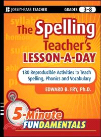 The Spelling Teacher'S Lesson-A-Day: 180 Reproducible Activities To Teach Spelling, Phonics, And Vocabulary