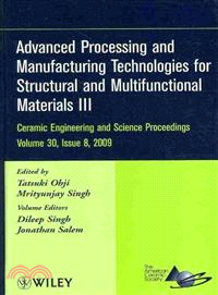 Advanced Processing And Manufacturing Technologies For Structural And Multifunctional Materials Iii Cesp V30 Issue 8