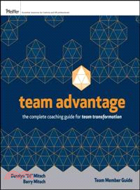 TEAM ADVANTAGE: THE COMPLETE COACHING GUIDE FOR TEAM TRANSFORMATION: TEAM MEMBER GUIDE