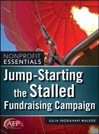 JUMP-STARTING THE STALLED FUNDRAISING CAMPAIGN (AFP FUND DEVELOPMENT SERIES)