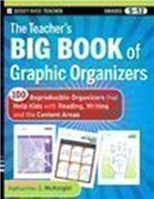 The Teacher'S Big Book Of Graphic Organizers: 100 Reproducible Organizers That Help Kids With Reading, Writing, And The Content Areas