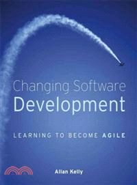 Changing Software Development―Learning to Be Agile