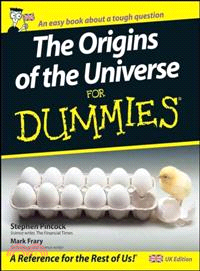THE ORIGINS OF THE UNIVERSE FOR DUMMIES